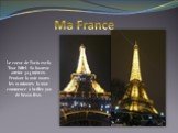 Le coeur de Paris est la Tour Eiffel. Sa hauteur atteint 324 mètres. Pendant la nuit toutes les 10 minutes la tour commence à briller par de beaux feux.