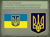Der Tryzub (Dreizack) Der Dreizack - Staatswappen der Ukraine, in der Vergangenheit - das Emblem der Fürsten Rurik.
