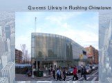 Queens Library in Flushing Chinatown
