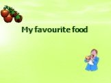 My favourite food