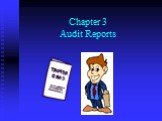 Chapter 3 Audit Reports