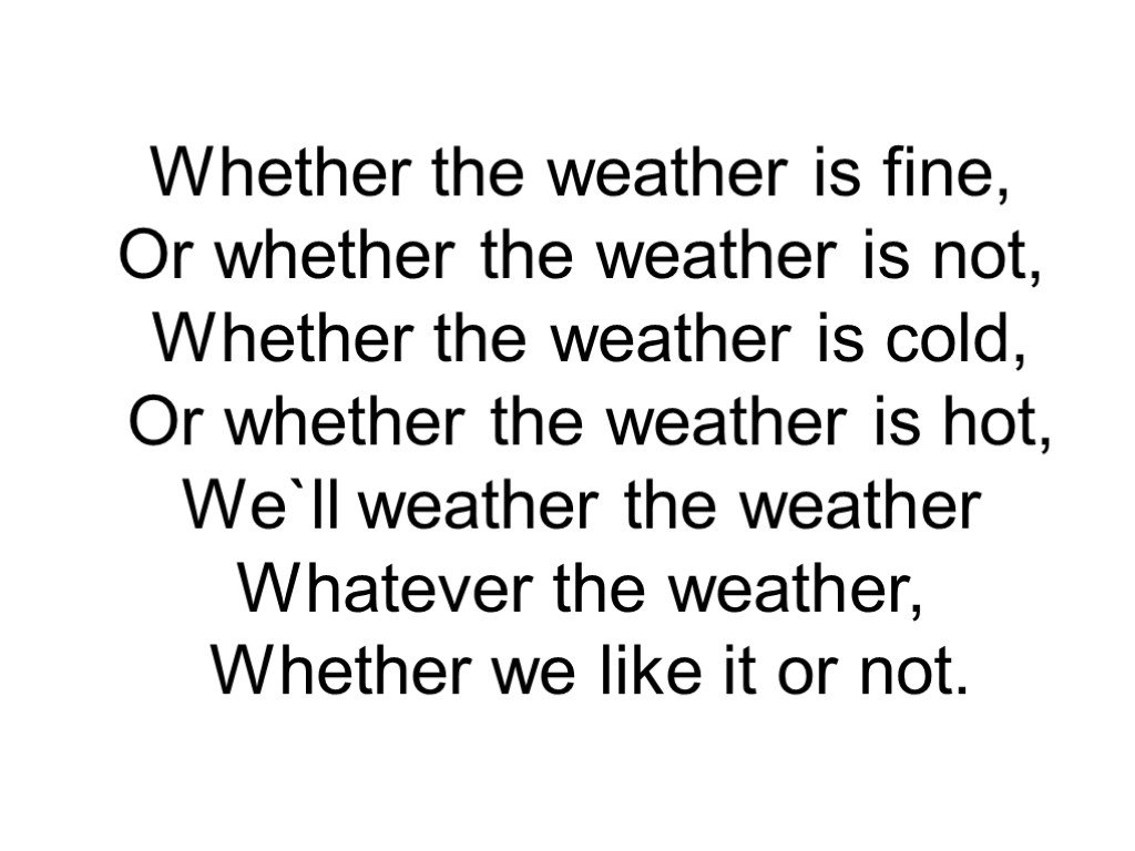 Whether 10. Стих про погоду на английском языке. Стихотворение про погоду на английском. Стих weather. Weather стих на английском.