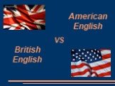 VS American English British English