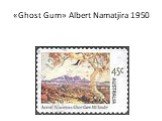 «Ghost Gum» Albert Namatjira 1950
