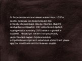 В Европе напиток из какао известен с 1520-х годов; первым из европейцев его отведал конкистадор Эрнан Кортес. Вместо холодного и горького этот напиток в Европе превратился к началу XVII века в горячий и сладкий. Несмотря на его популярность, дороговизна сырья ограничивала потребление горячего шокола