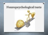 Neuropsychological tests