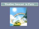 Weather forecast in Paris