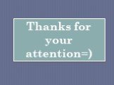 Thanks for your attention=)