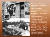 Во время оккупации население оказывало активное сопротивление немецко-фашистским войскам, что вызывало жестокие репрессии. Оккупационные власти в районах Сталинградской области расстреляли, повесили, подвергли пыткам и уничтожению тысячи человек. 28 тысяч жителей области были угнаны на принудительны