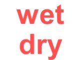 wet dry