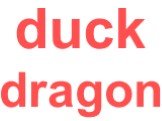 duck dragon