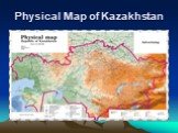 Physical Map of Kazakhstan