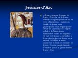 Jeanne d’Arc. A Rouen se trouve le musee de Jeanne d’Arc..La vie de Jeanne rappelle la legende.Jeanne est ne en 1412 a Domremy,en Lorraine.La famille de Jeanne etait grande.Jeanne etait bergere.Jeanne aimait son pays natal.Les anglais pullaient la France.Jeanne combataient contre les anglais.Le 30 m