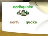 earthquake earth quake