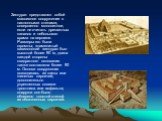Зиккурат представлял собой массивное сооружение с наклонными стенами, совершенно монолитное, если не считать дренажных каналов и небольшого храма на вершине. Размеры его были огромны; знаменитый вавилонский зиккурат был высотой более 90 м, длина каждой стороны квадратного основания также составляла 