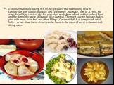 Ukrainian national cooking rich dishes prepared that traditionally held in conjunction with various holidays and ceremonies - marriage, birth of a child, the wires for military service, etc. So, pancakes made ​​from wheat and buckwheat flour and the dumplings were obligatory dish Carnival. The most 