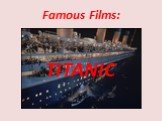 Famous Films: TITANIC