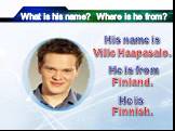 Ville Haapasalo. Finland. Finnish.