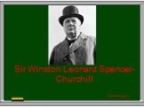 Sir Winston Leonard Spencer-Churchill. Work Sergiy`s