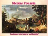 Nicolas Poussin. “Landscape with Orpheus and Eurydice”
