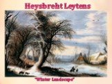 Heysbreht Leytens “Winter Landscape”