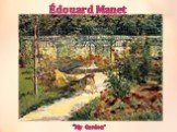 Édouard Manet “My Garden”