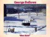 George Bellows “Blue Snow”