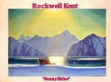 Rockwell Kent “Sunny Shine”