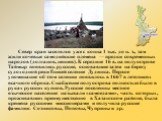 Север края заселялся уже с конца 1 тыс. до н. э., там жили кочевые самодийские племена — предки современных народов (долганов, ненцев). К середине 16 в. на полуострове Таймыр появились русские, основавшие затем на берегу судоходной реки Енисей селение Дудинка. Первое упоминание об этом селении появи