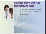 10. Visit your doctor for annual tests