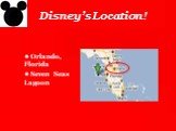 Disney’s Location! Orlando, Florida Seven Seas Lagoon