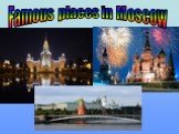 Famous places in Moscow