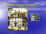 Brüder Grimm-Museum