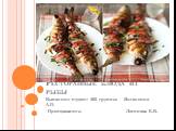 Ресторанные блюда из рыбы. Выполнил студент 305 группы: Янголенко А.П. Преподаватель: Логинова Е.В.