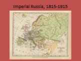 Imperial Russia, 1815-1915