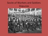 Soviet of Workers and Soldiers Deputies