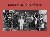 Kerensky as Prime Minister
