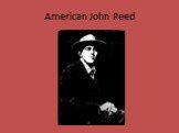 American John Reed