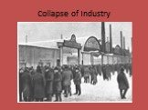 Collapse of Industry