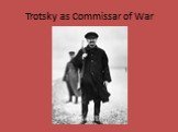 Trotsky as Commissar of War