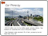 Car Phrenzy. • With 2.5 million cars for four million people, including children, New Zealand’s car ownership rate is one of the world’s highest. • New Zealanders make only about 2% of their journeys by bus and fewer than 1% by rail.