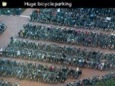Huge bicycle parking