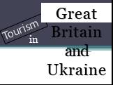 Tourism Great Britain and Ukraine in