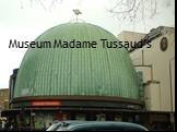 Museum Madame Tussaud’s