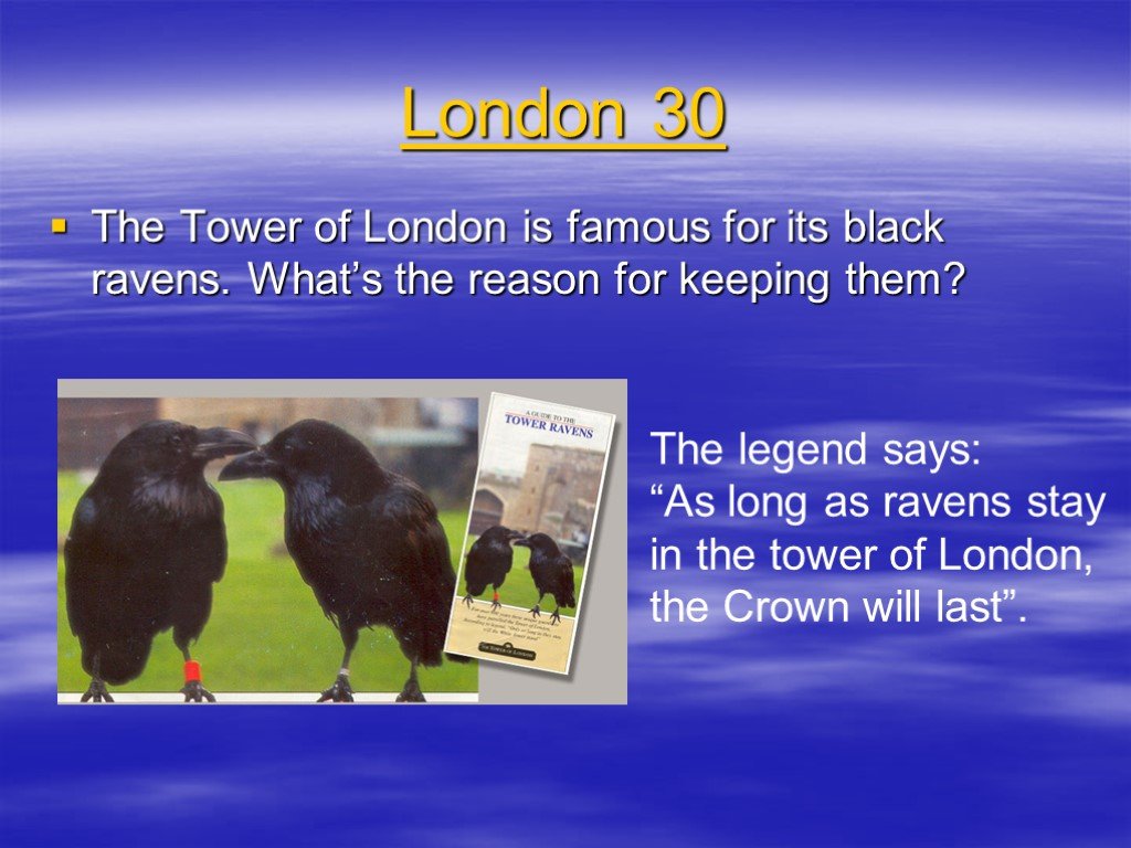 Famous for перевод. Предложения с be famous for. What London is famous for. The Ravens are a famous Sight of. Tower Ravens текст английский язык 2 класс.