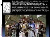 Monty Python and the Holy Grail - 1975 British film of the comic troupe Monty Python comedy, in which many human values ​​are being questioned. Humorous play on the famous legend of King Arthur, his associates and their wanderings in search of Holy Grail. On the way to the king across obstacles such