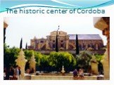 The historic center of Cordoba