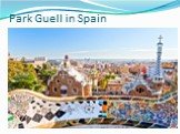 Park Guell in Spain