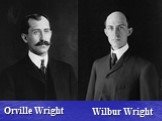 Orville Wright Wilbur Wright