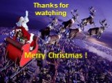Thanks for watching Merry Christmas !